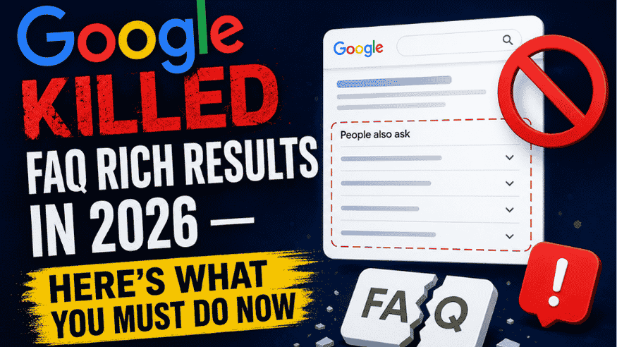 Google Killed FAQ Rich Results in 2026